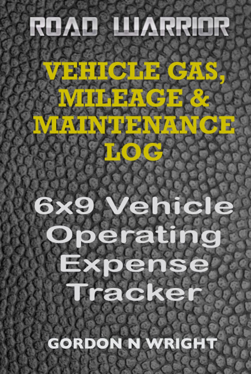 VEHICLE GAS, MILEAGE & MAINTENANCE LOG: 6x9 Vehicle Operating Expense Tracker