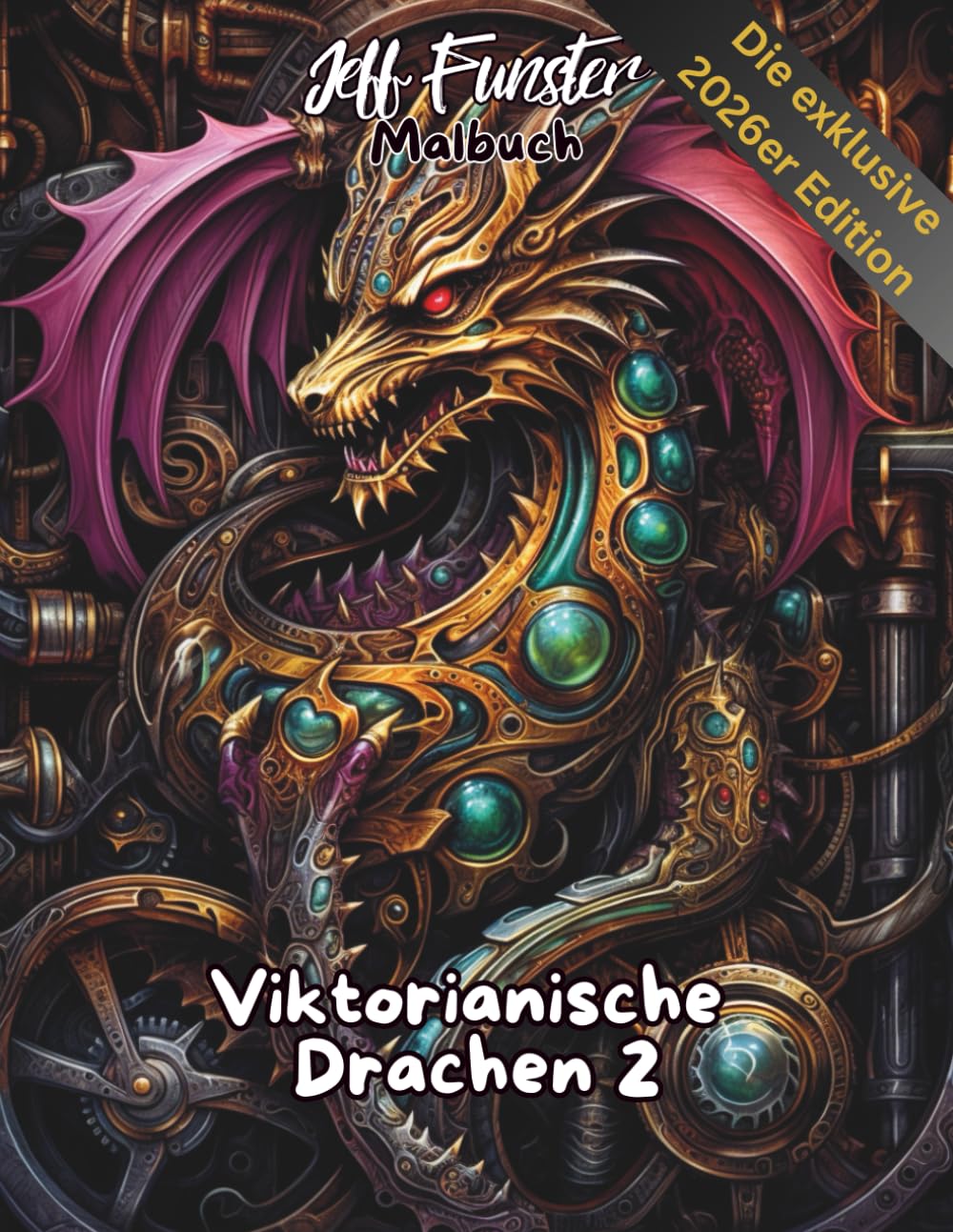 Viktorianische Drachen 2 – Elegantes Fantasy-Malbuch im Stil des 19. Jahrhunderts