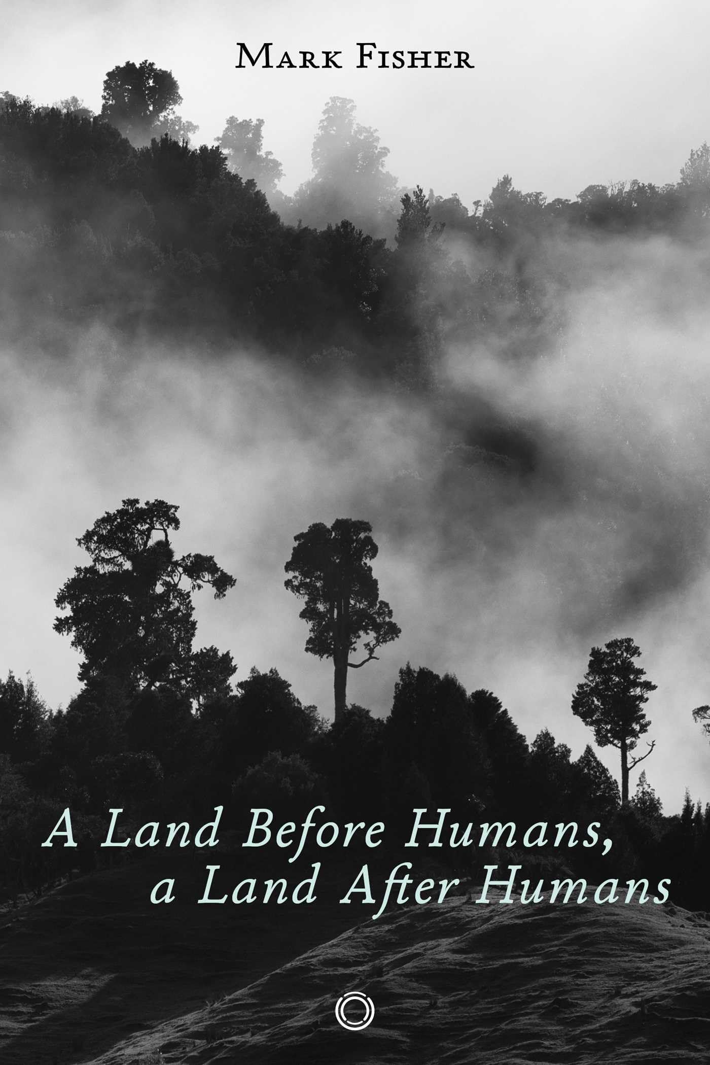 A Land Before Humans, a Land After Humans by Mark Fisher, Ann... - 9781917159050