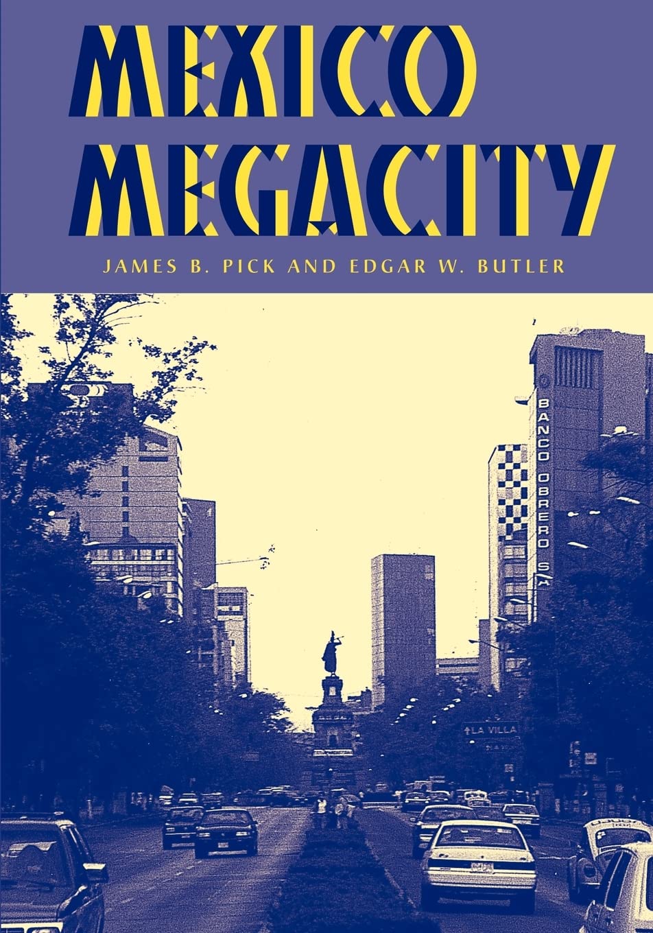 James B PickMexico Megacity