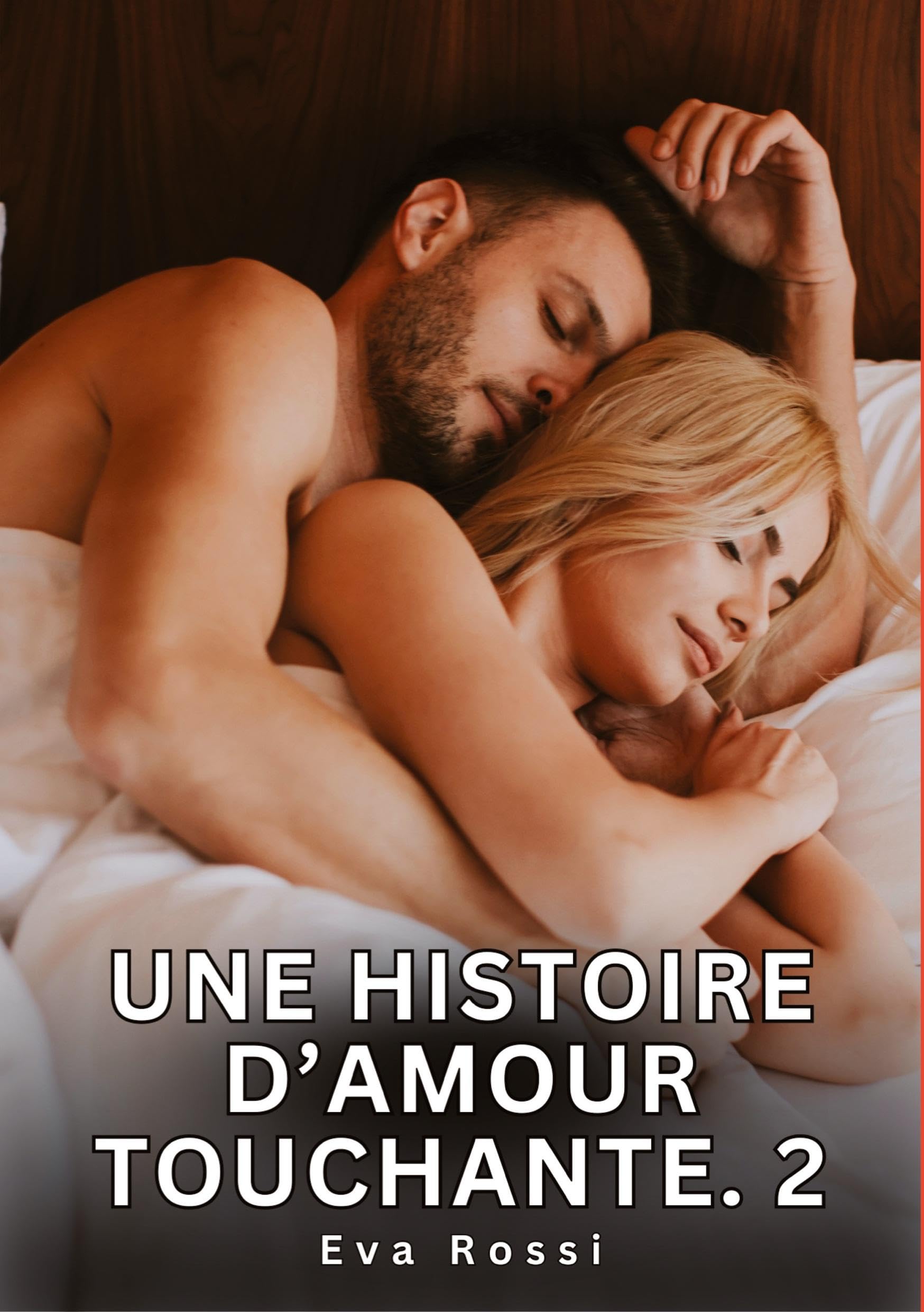 Une Histoire d'Amour Touchante. 2: Nouvelles Érotiques de Sexe Tabou pour Adultes