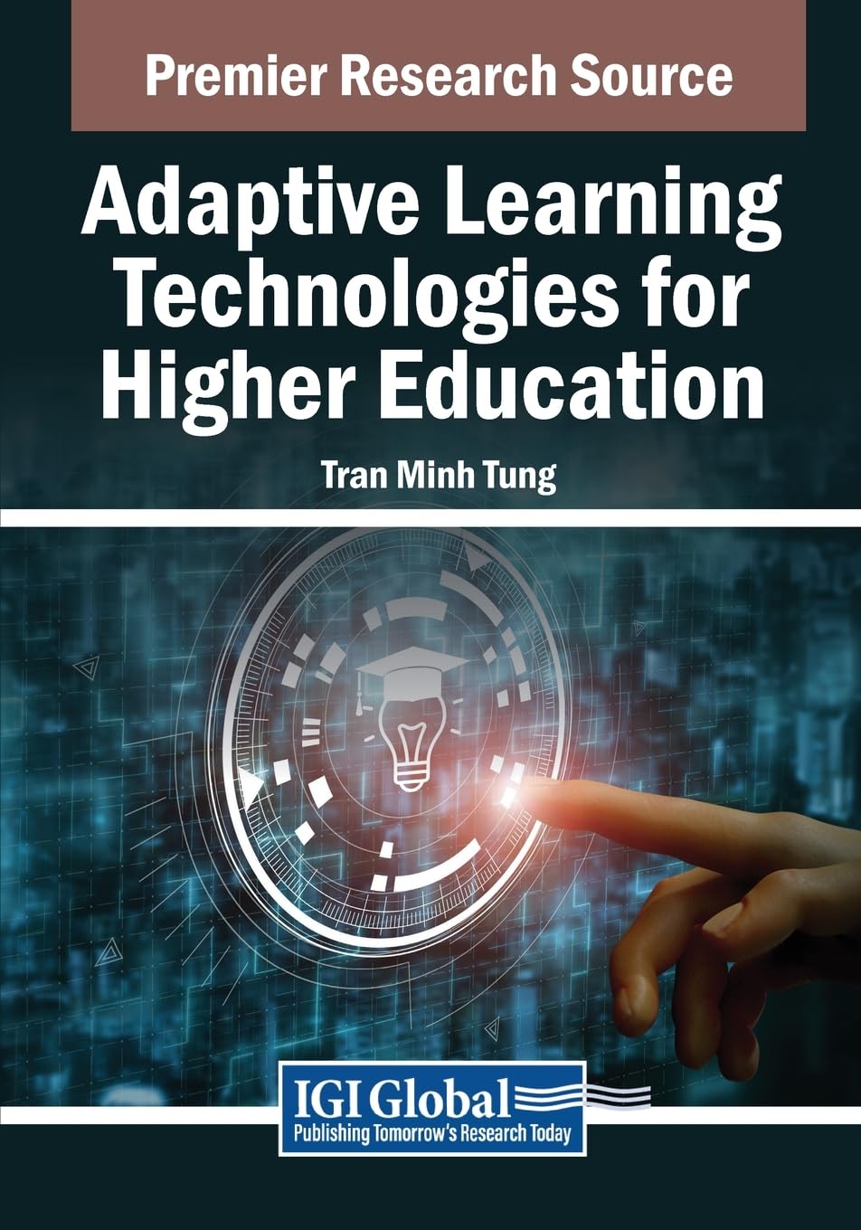Adaptive Learning Technologies for Higher Education (Advances in Educational Technologies and Instructional Design)