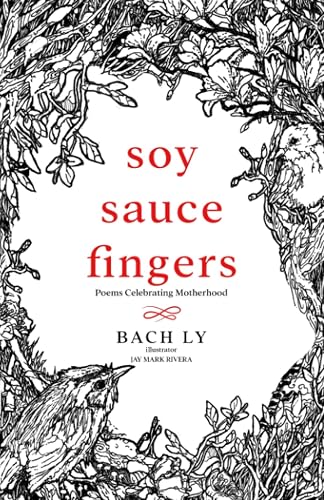 Soy Sauce Fingers: Poems celebrating motherhood