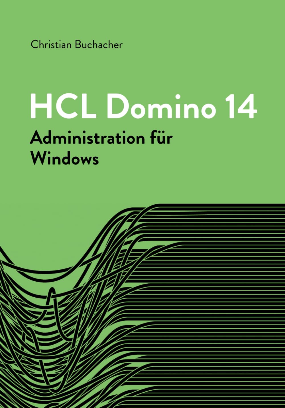HCL Domino 14-Administration: für Windows (German Edition)