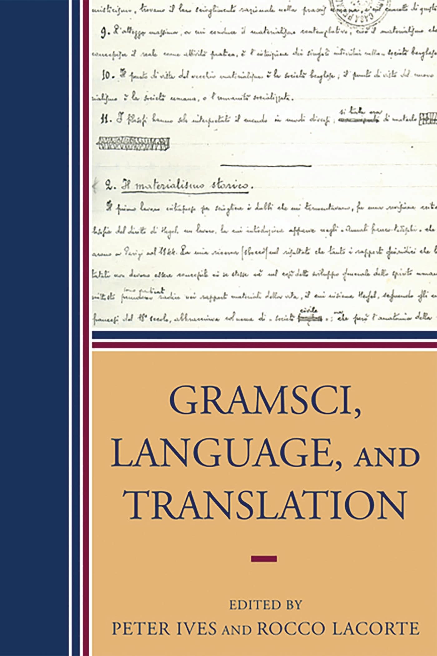 Gramsci, Language, and Translation by Peter Ives, Rocco Lacor... - 9780739118603