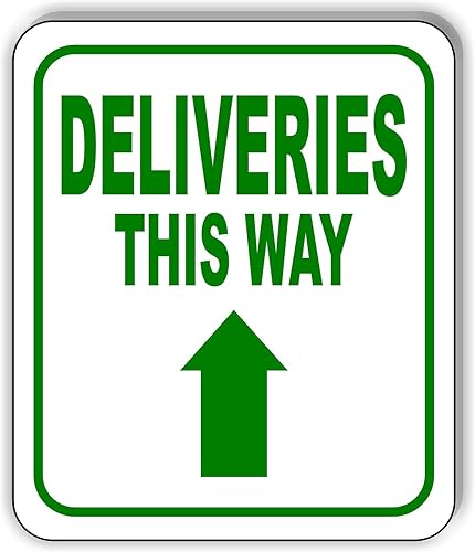Deliveries This Way Directional Upward Arrow Green Aluminum Composite Outdoor Sign 20" x24"