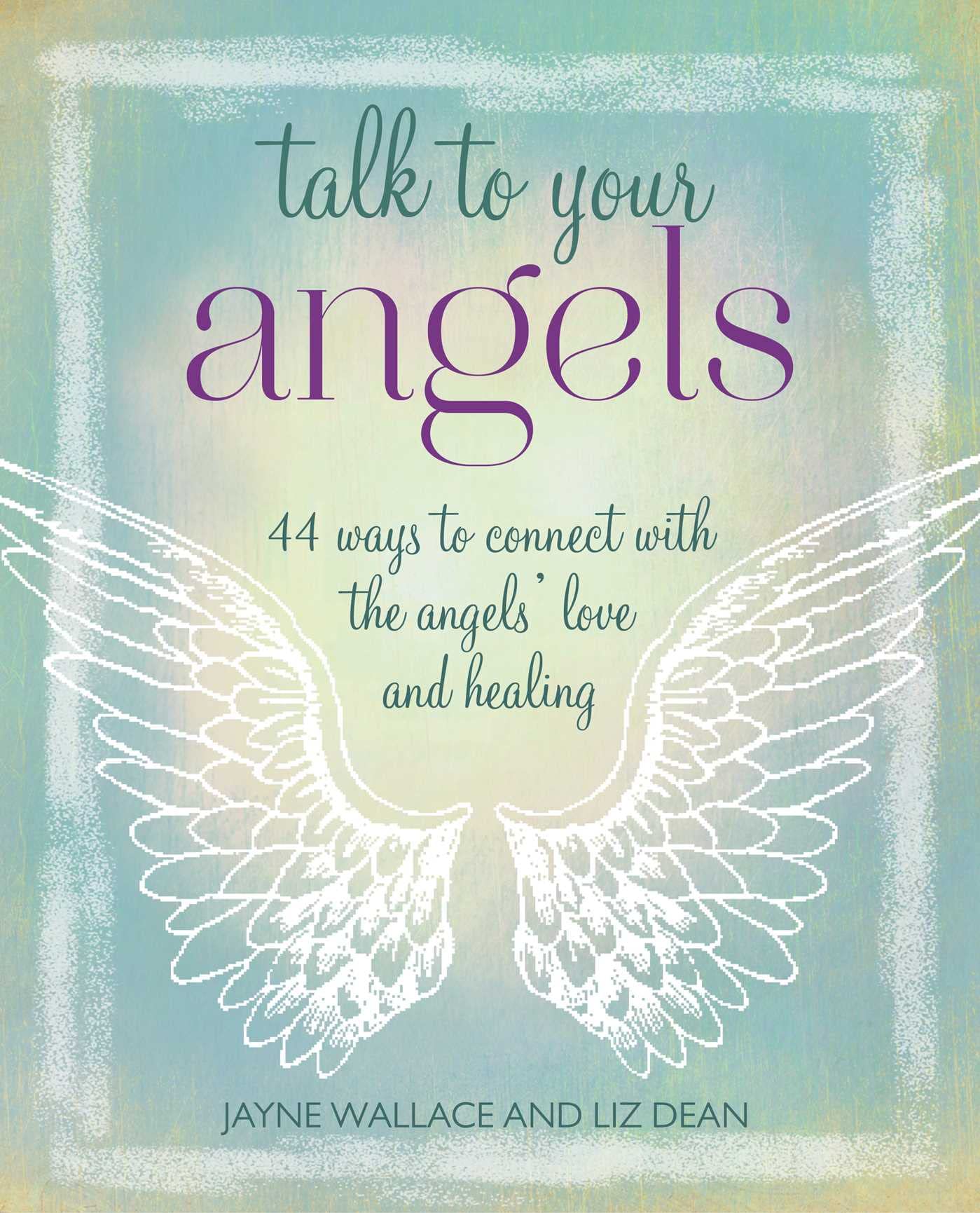 Jayne Wallace Liz Dean Talk to Your Angels (Paperback)