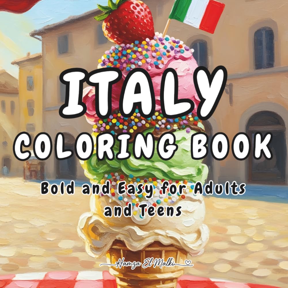 Italy Coloring Book: Relaxing Bold and Easy Designs of Italian Culture and Landmarks