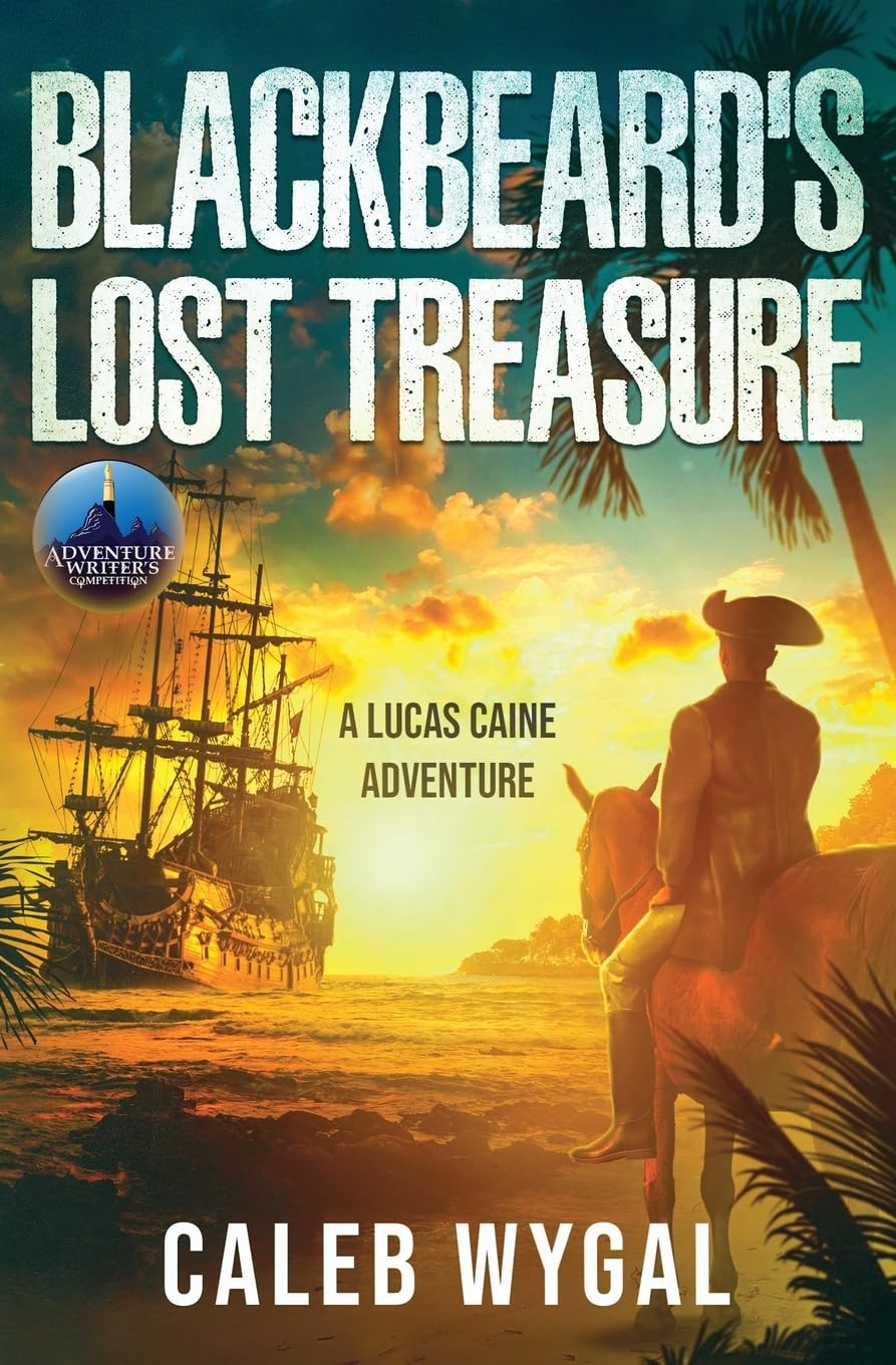 Blackbeard's Lost Treasure: A Lucas Caine Adventure: 3 (Lucas Caine Thrillers and Mysteries)
