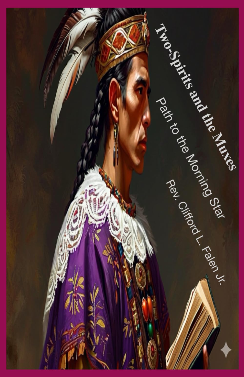 Two-Spirits and the Muxes: Path to the Morning Star (The Apocalypse in the Stars)