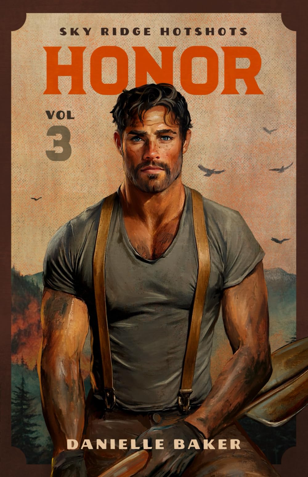 HONOR: Volume 3 Sky Ridge Hotshots