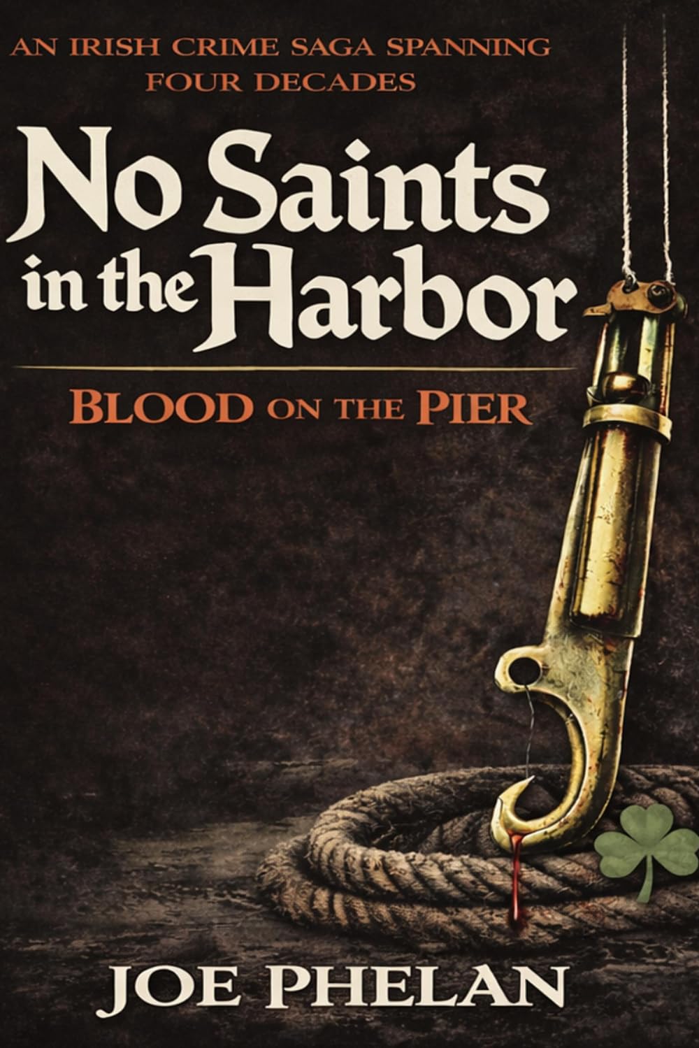 Blood on the Pier: 1 (No Saints In The Harbor)