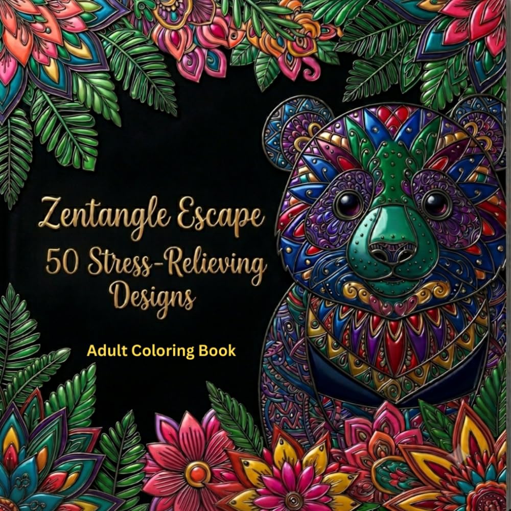 Zentangle Escape: 50 Stress-Relieving Designs: Adult Coloring Book for Relaxation, Mindfulness, Creativity & Anxiety Relief