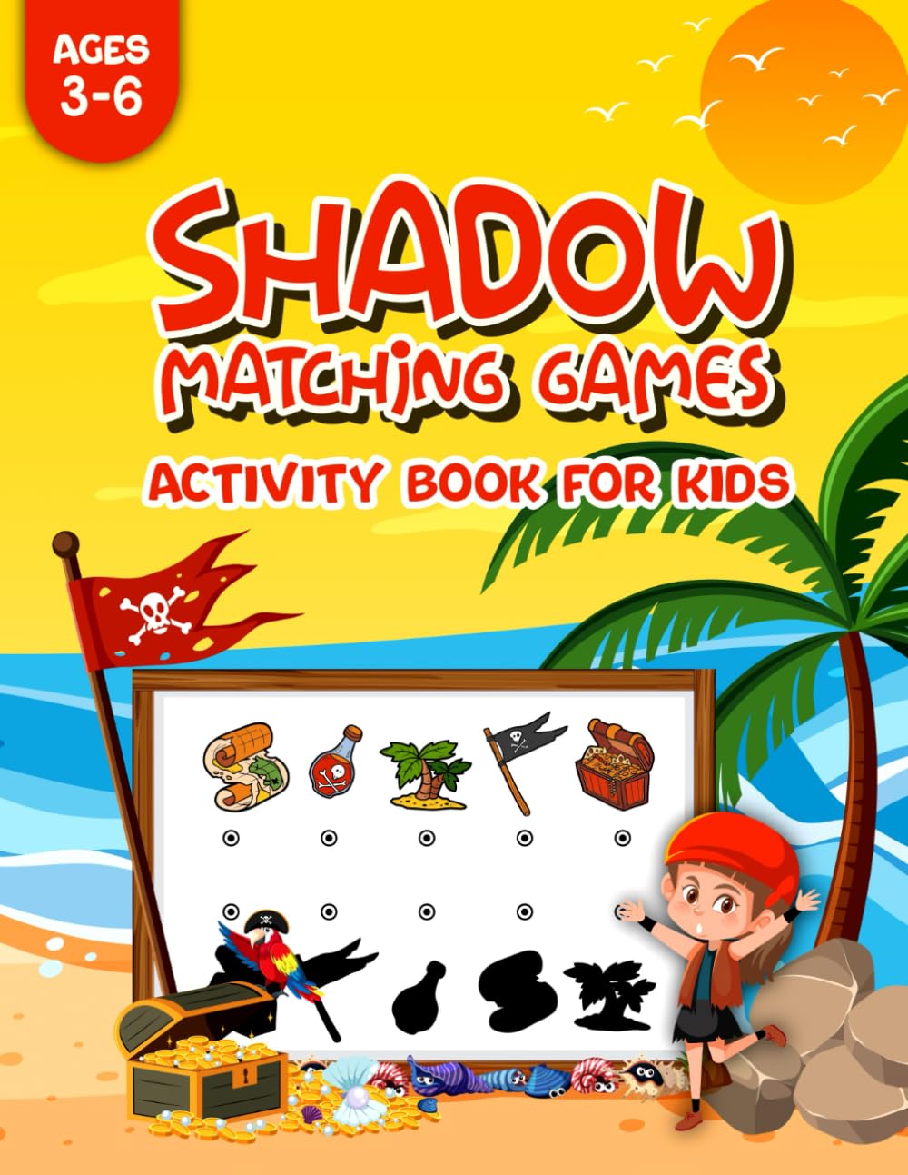 Shadow Matching Games Activity Book for Kids Ages 3-6: Easy and Simple Preschooler Puzzles to Build Their Confidence Improve Focus Critical Thinking and Observation Skills. (Volume 3)