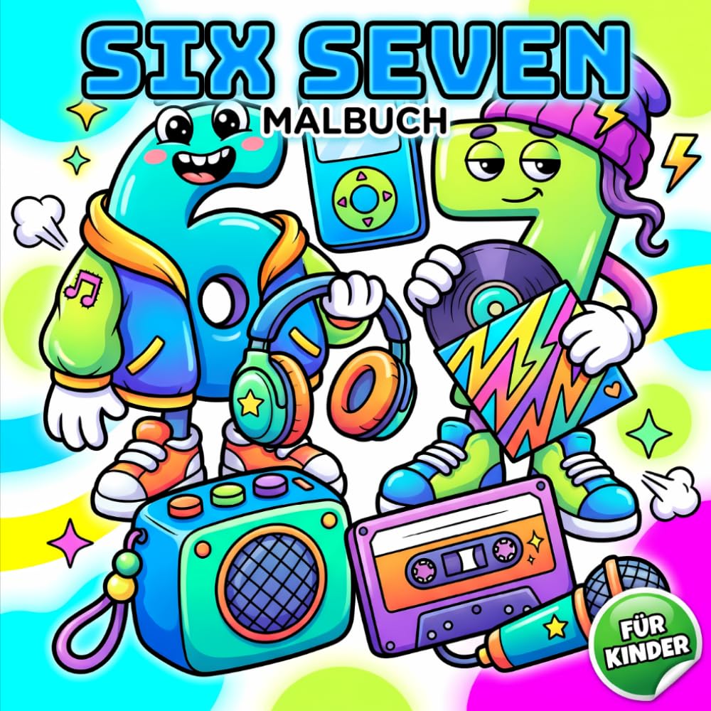 Six Seven Malbuch: Lustige Ausmalbilder Für Kinder, Jugendliche Und Erwachsene Mit Trendigen Und Einfachen Motiven Zum Entspannen Und Lachen