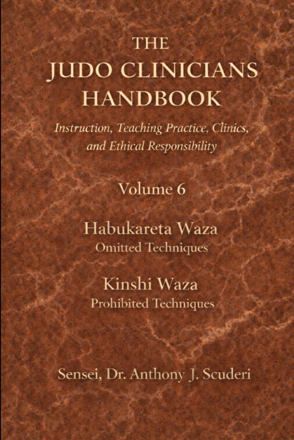 The Judo Clinician's Handbook - Volume 6: Habukareta Waza