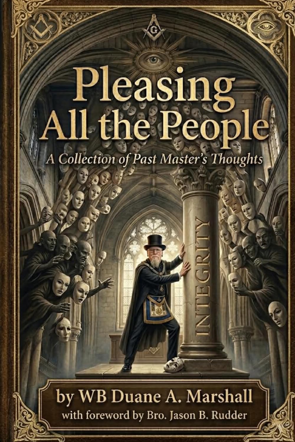 Pleasing All the People: A Collection of A Past Master’s Thoughts