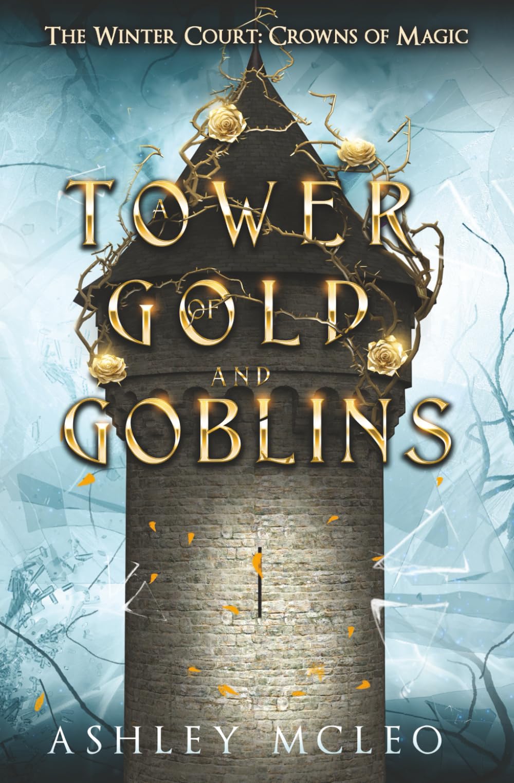 A Tower of Gold and Goblins: The Winter Court: Crowns of Magic Universe: 3.5 (The Winter Court Series)
