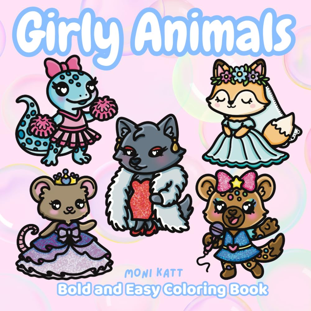 Girly Animals A Bold and Easy Coloring Book: Sweet and Cute Animals in Fashion (Bold and Easy Coloring Books by Moni Katt)