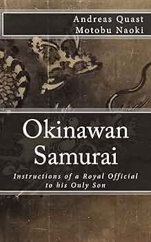 Okinawan Samurai: The Instructions of a Royal Official to