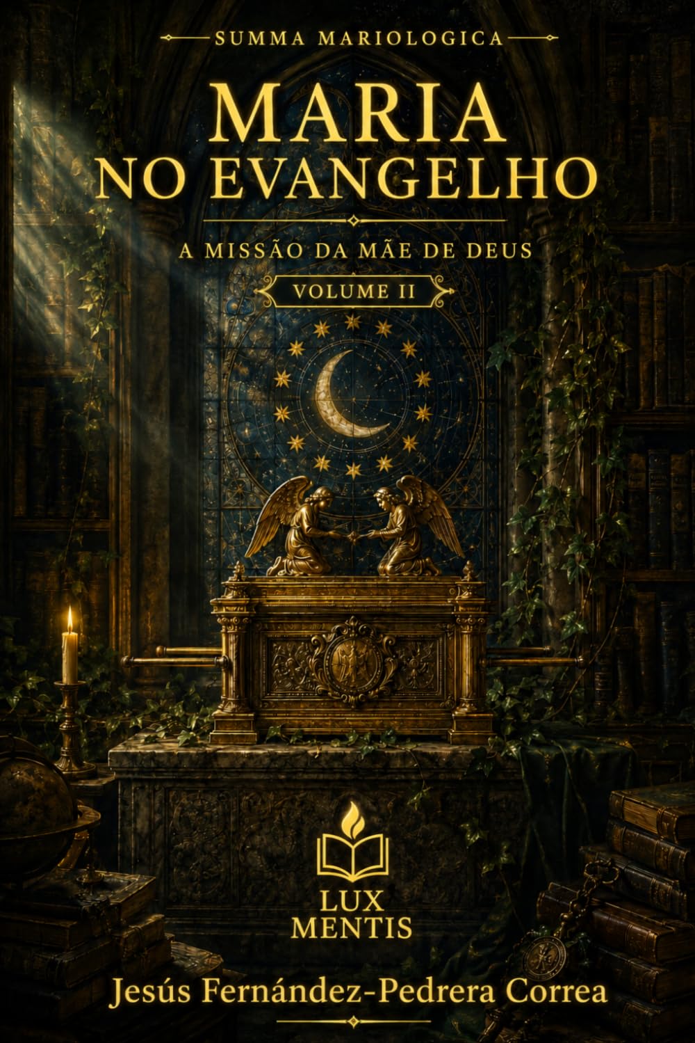 Maria no Evangelho: A Missão da Mãe de Deus (SUMA MARIOLOGICA (Português))