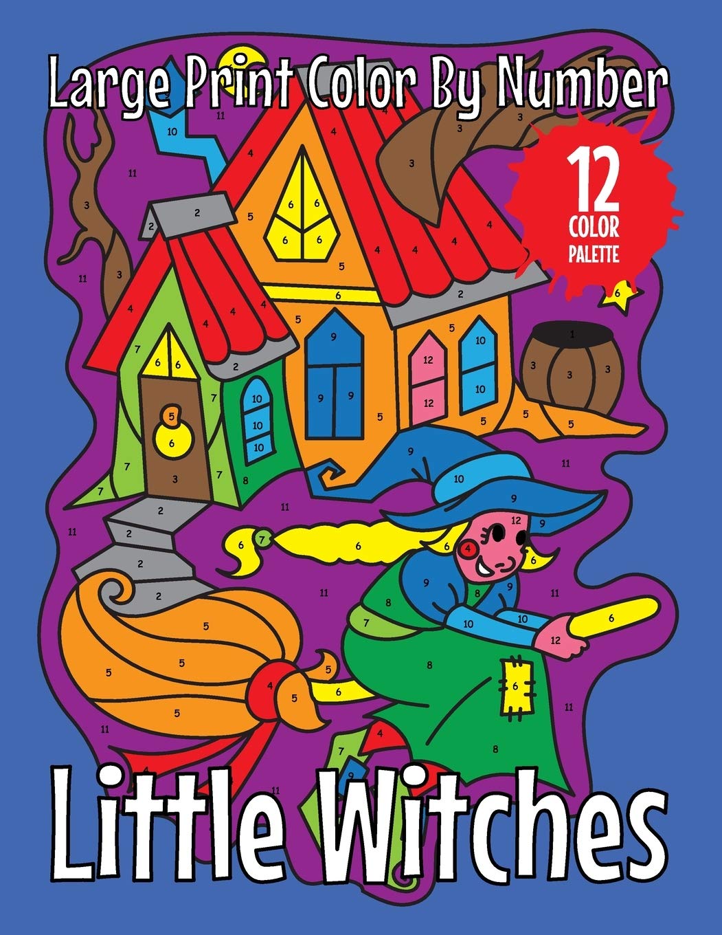 Little Witches (Large Print Color by Number): 30 Easy Color By Number Pages with Cute Witches
