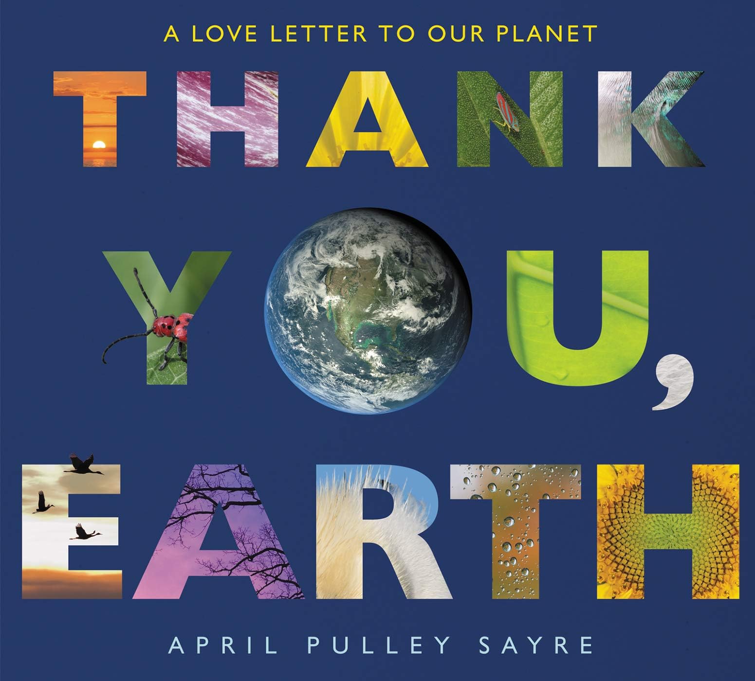 Thank You, Earth: A Love Letter to Our Planet Hardcover – Picture Book, February 20, 2018