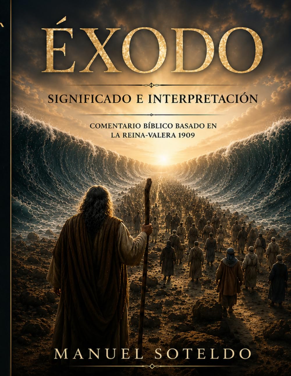 Éxodo: Significado e Interpretación: Claves para comprender el libro del Éxodo