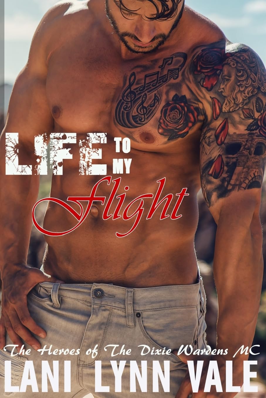 Life To My Flight: Volume 5 (The Heroes of The Dixie Wardens MC)