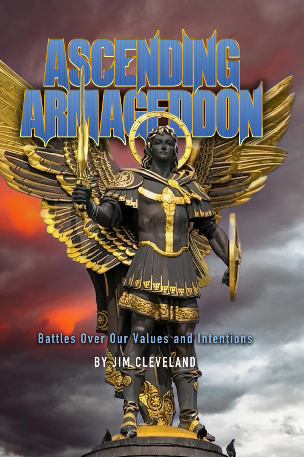 Ascending Armageddon: Our Battle of Meanngs and Values