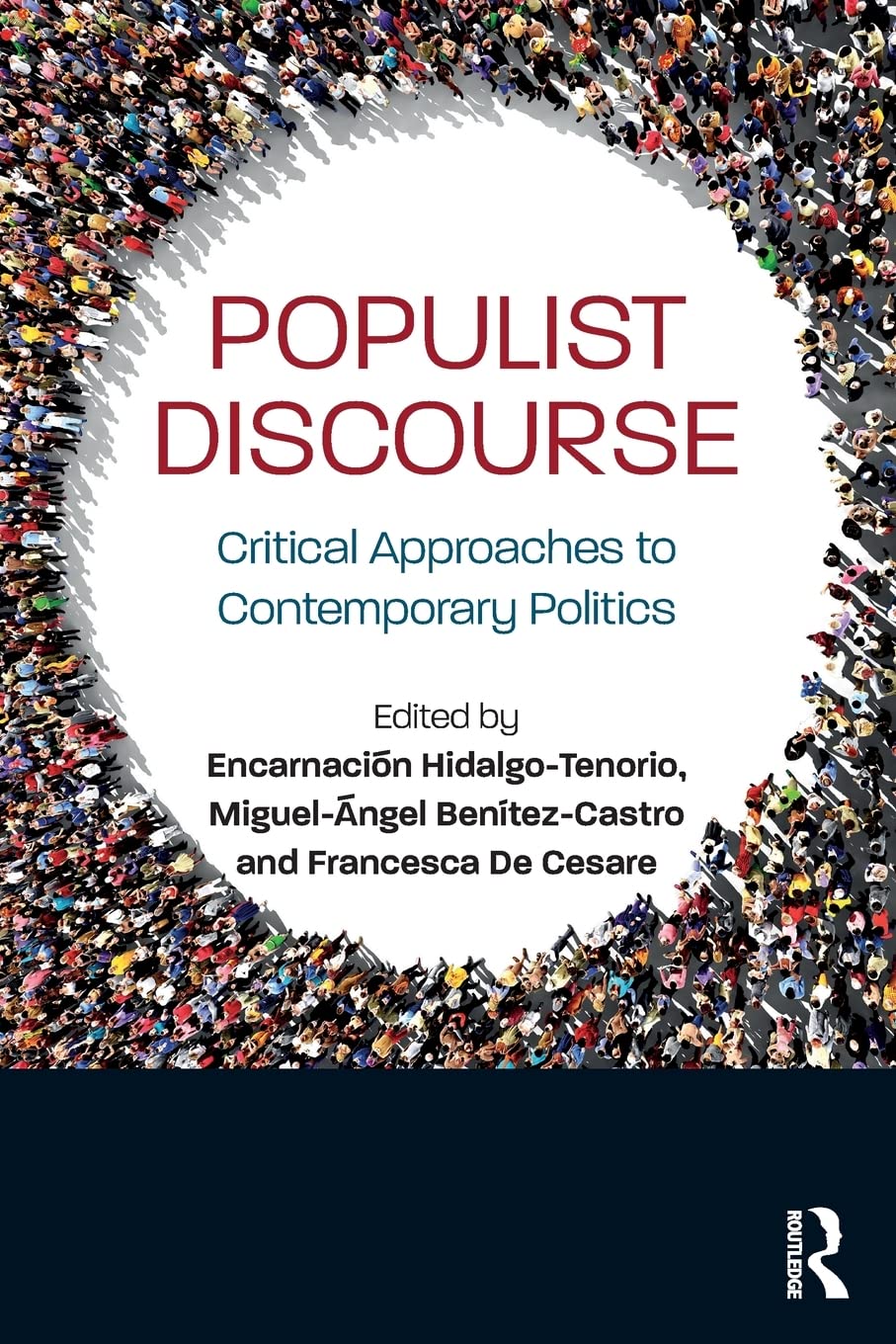 Populist Discourse: Critical Approaches to Contemporary Politics
