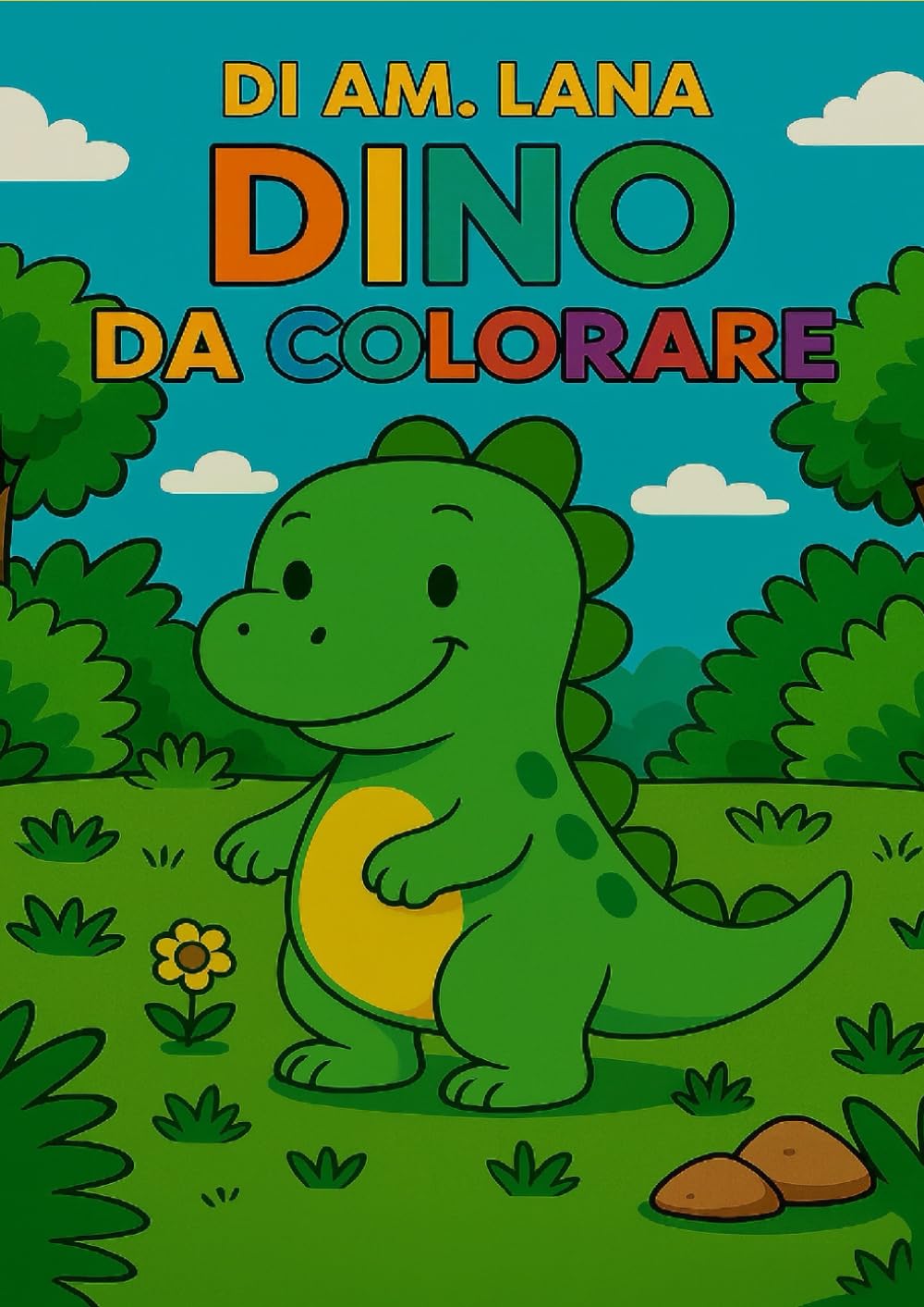 DINO DA COLORARE: Tante pagine dolci e divertenti da colorare con il piccolo Dino! Include pagine bianche per evitare che il colore trapassi sul disegno sottostante. (Imparare con Dino)