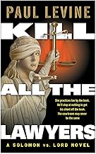 KILL ALL THE LAWYERS (Solomon vs.Lord Legal Thrillers Book 3)