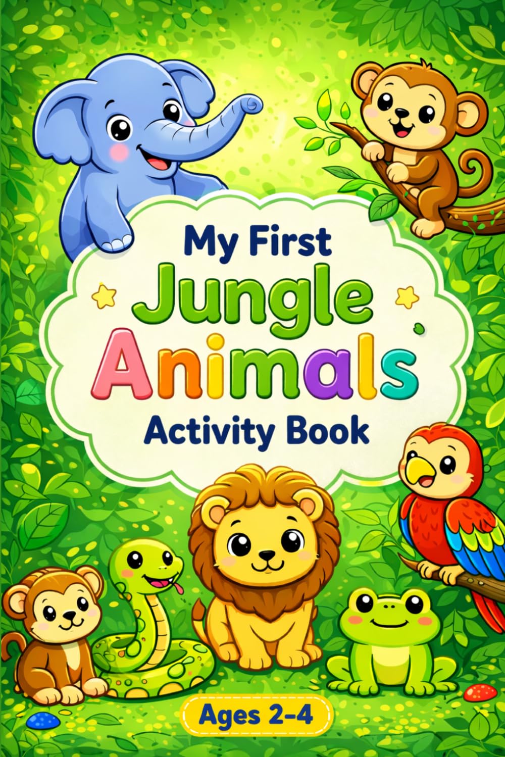 Activity Book for Toddlers 2-4 : My First Jungle Animals: Coloring, Tracing, Counting