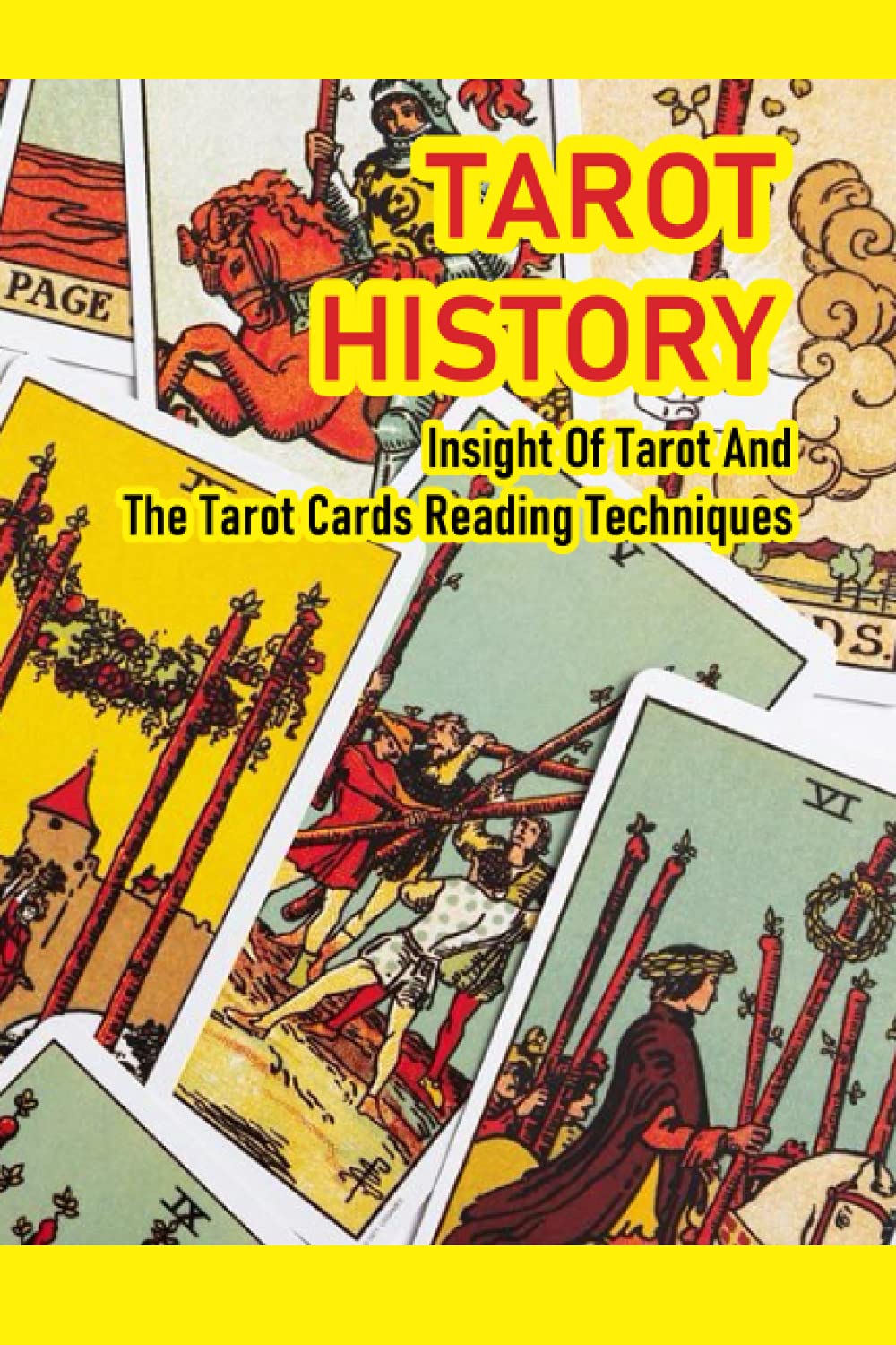 Tarot History Insight Of Tarot And The Tarot Cards Reading Techniques