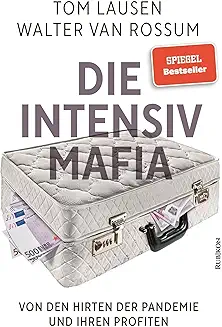 Tom Laussen, Walter van Rossum: Die Intensivmaffia