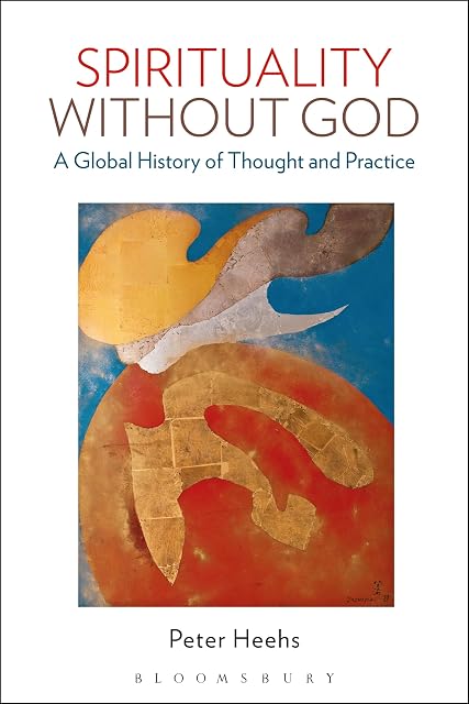 Portada de Spirituality without God: A Global History of Thought and Practice