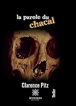 Download La parole du chacal: Finaliste du concours VSD-RTL du meilleur thriller 2018 PDF