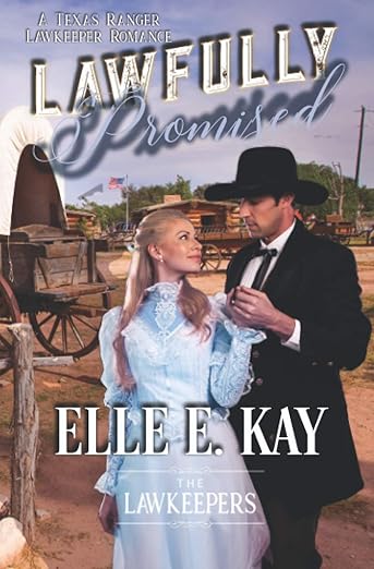 Lawfully Promised: A Texas Ranger Lawkeeper Romance (The Lawkeepers Historical Romance Series)