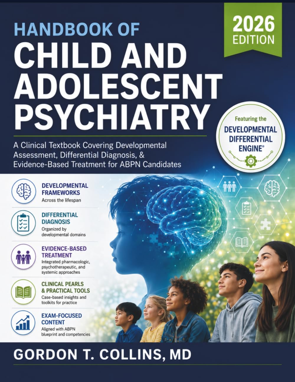 Handbook Of Child And Adolescent Psychiatry 2026: A Clinical Textbook Covering Developmental Assessment, Differential Diagnosis, & Evidence-Based Treatment for ABPN Candidates