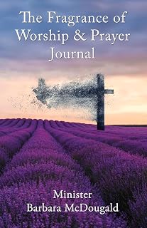 The Fragrance of Worship and Prayer Journal (1)