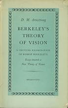 Berkeley's Theory of Vision: a Critical Examination of Bishop Berkeley's "Essay Towards a New Theory of Vision"