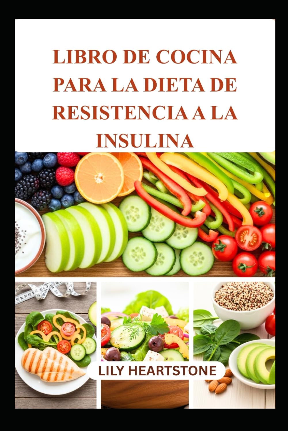 LIBRO DE COCINA PARA LA DIETA DE RESISTENCIA A LA INSULINA: Deliciosas recetas para apoyar el azúcar en la sangre