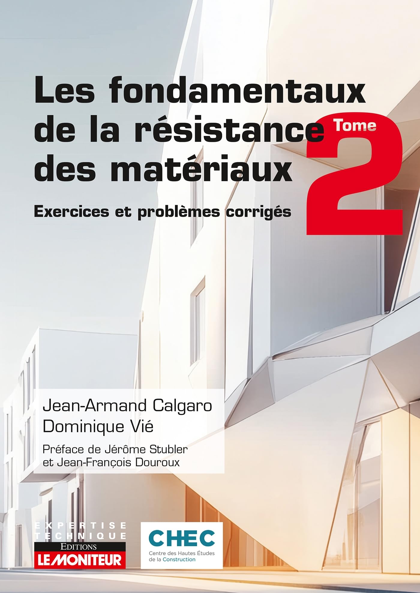 Les fondamentaux de la résistance des matériaux, exercices et problèmes corrigés: Tome 2
