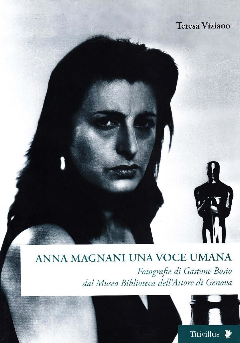 Anna Magnani Una Voce Umana. Fotografie Di Gastone Bosio Dal Museo Biblioteca Dell'attore Di Genova. Ediz. Illustrata - 4