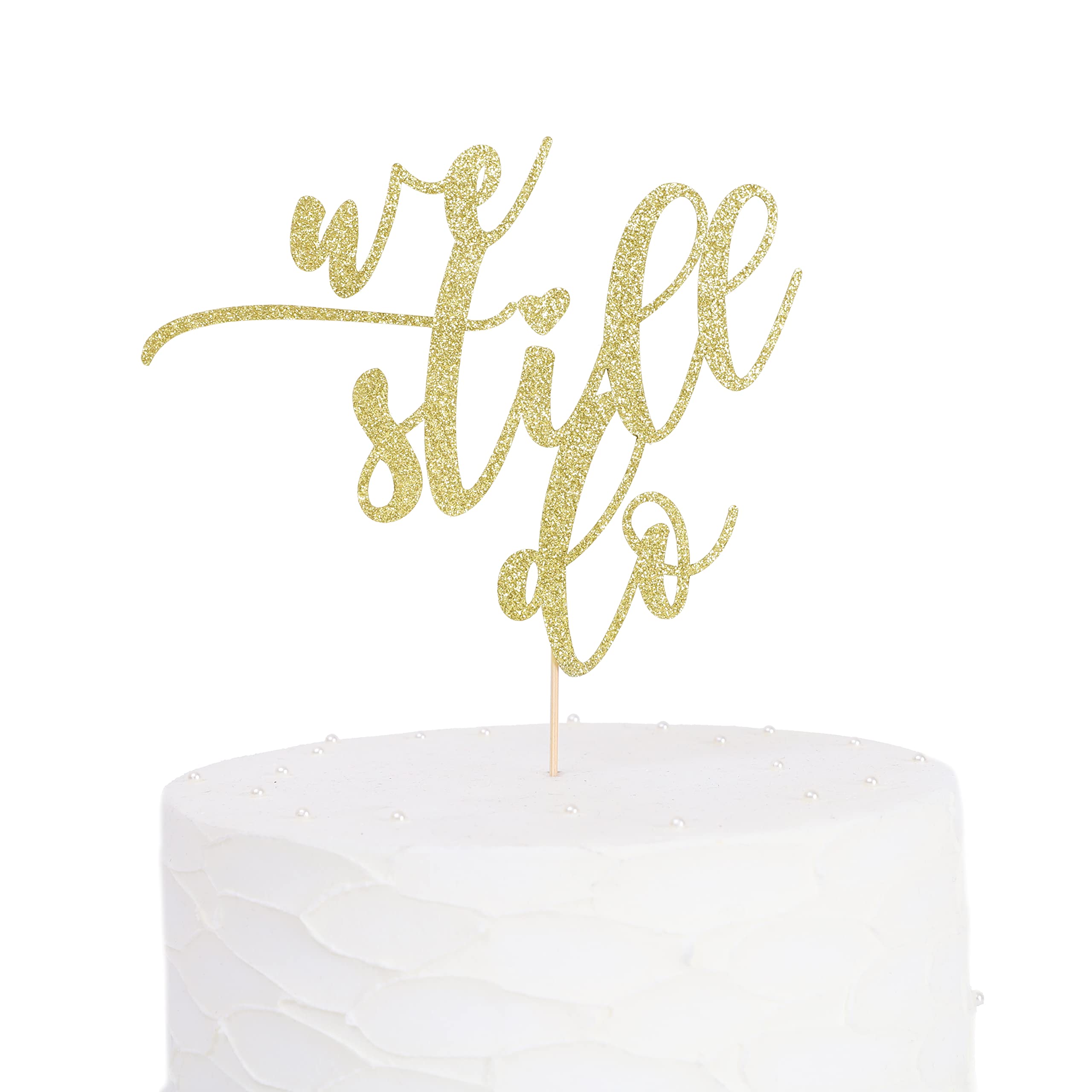 Buy We Still Do Cake Topper Wedding Decorations Bridal Shower Cake