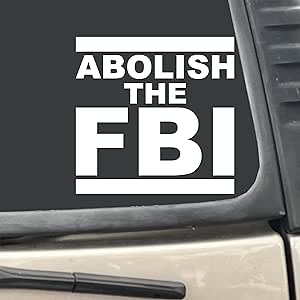 Amazon.com: Abolish The FBI Sticker Vinyl Transfer Decal Sticker for ...
