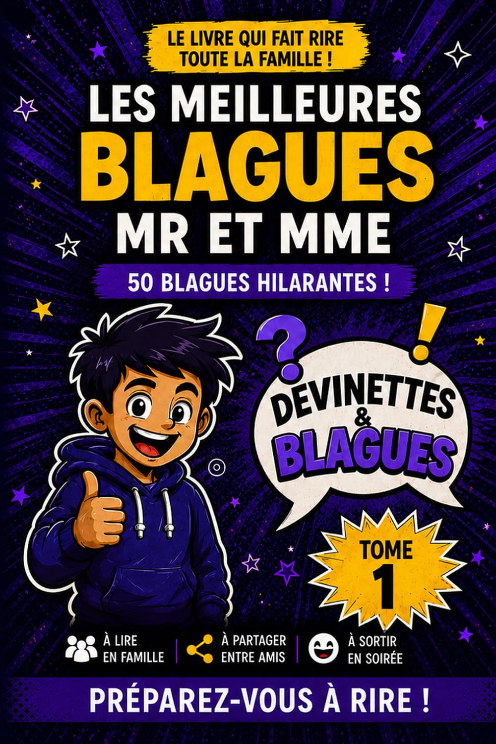 Les Meilleures Blagues Mr et Mme – Tome 1: 50 blagues familiales à deviner et à partager (Blagues & Devinettes)
