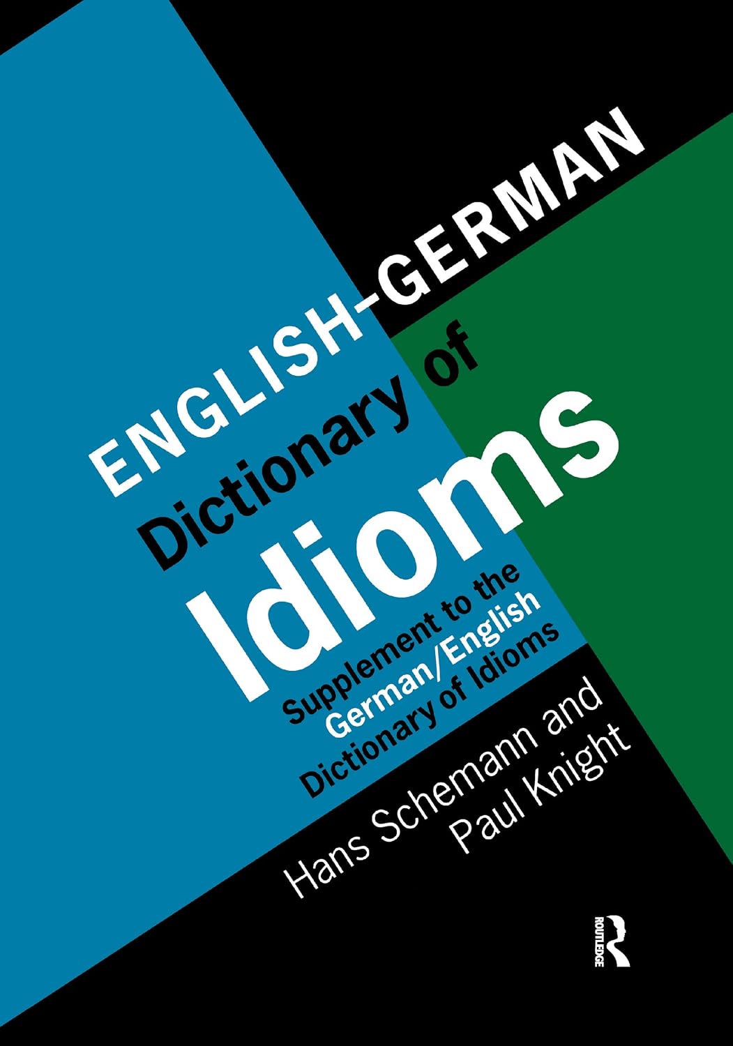 English/German Dictionary of Idioms      1st Edition