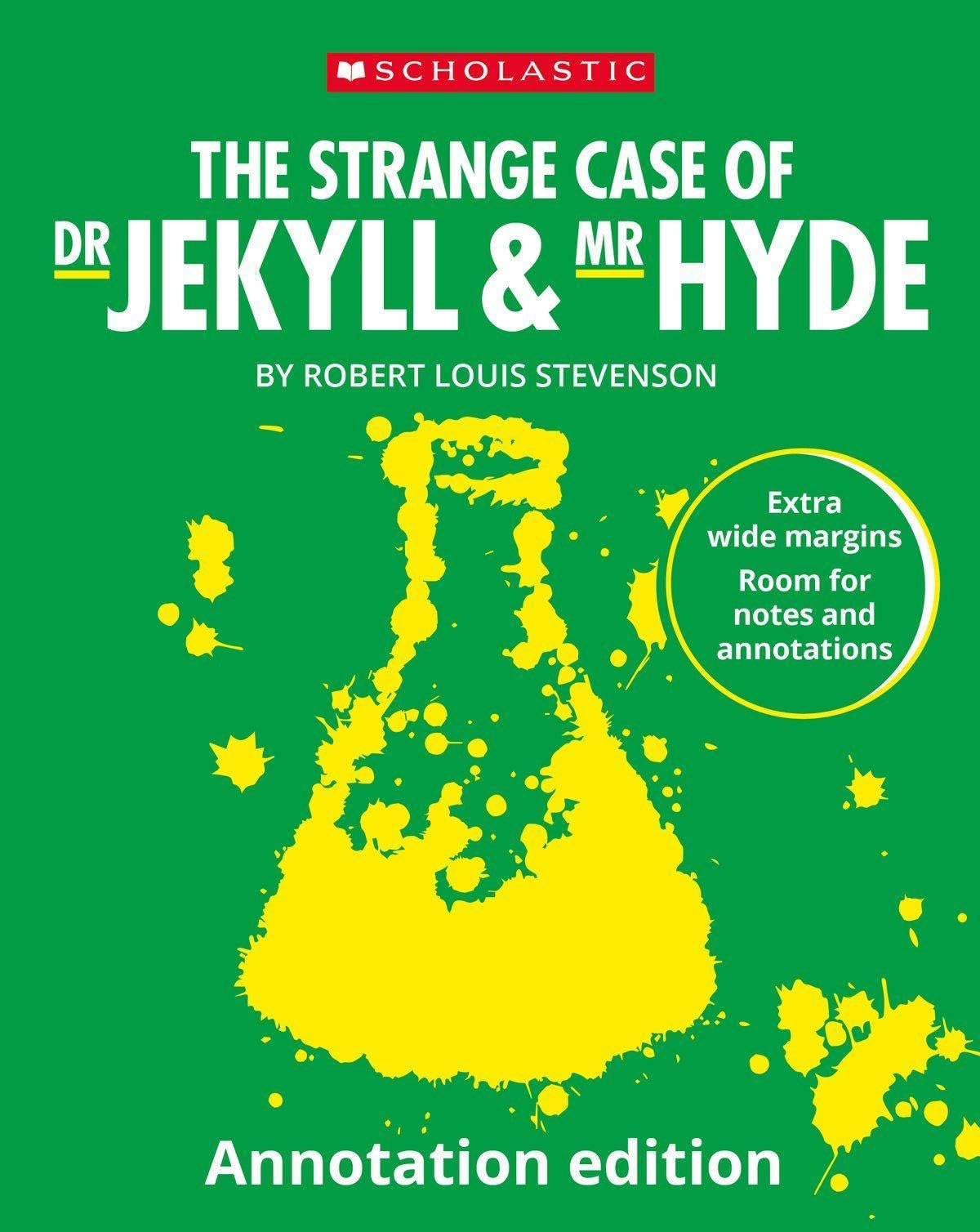 The Strange Case of Dr Jekyll and Mr Hyde: Annotation Edition Ideal for GCSE study for your own annotations (Scholastic GCSE 9-1)